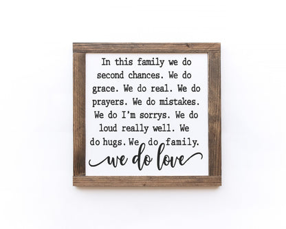 In This Family We Do Second Chances We Do Grace We Do Love Wood Sign